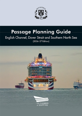 Passage Planning Guide: English Channel, Dover Strait and Southern North Sea  202627 Edition