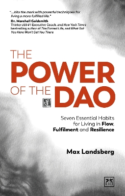 Power of the Dao: Seven essential habits for living in flow, fulfilment and resilience