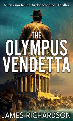 Olympus Vendetta: An unputdownable archaeological thriller