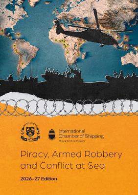 Piracy, Armed Robbery and Conflict at Sea  202627 Edition