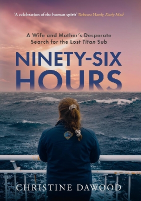 Ninety-Six Hours: A wife and mother's desperate search for the lost Titan Sub