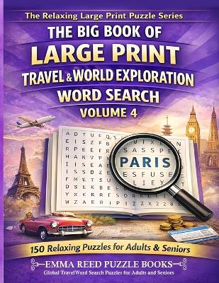 Global Travel Word Search Puzzles for Adults and Seniors: 150 Easy-to-Read Travel & Exploration Themed Word Search Puzzles for Adults  and Seniors Relaxing Brain Games with Countries, Landmarks, Adventure, Culture and More