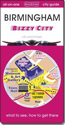 Birmingham - Bizzy City: map guide of What to see & How to get there 4th Enhanced edition