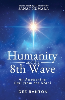 Humanity and the 8th Wave: An Awakening Call from the Stars