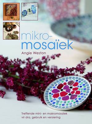 Mikromosaiek: Treffende Mini- En Mikromosaiek Vir Dra, Gebruik En Versiering