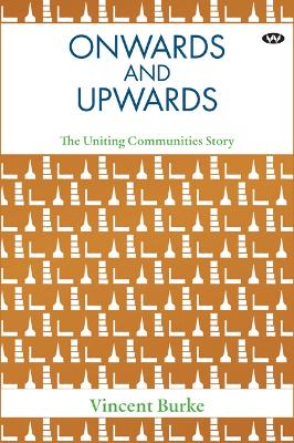 Onwards and Upwards: The Uniting Communities Story