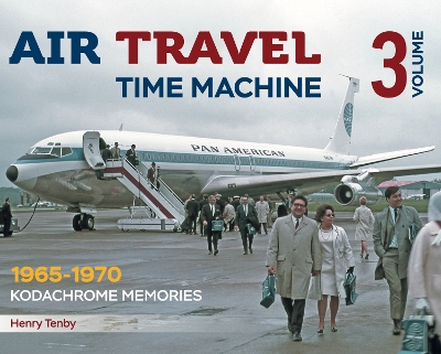 Air Travel Time Machine Volume 3: 1965  1970 Kodachrome Memories