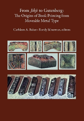 From Jikji to Gutenberg: The Origins of Book Printing from Moveable Metal Type