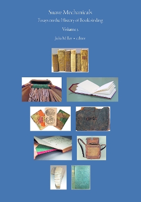 Suave Mechanicals: Essays on the History of Bookbinding. Volume 3