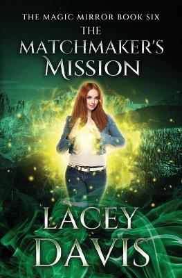 Matchmakers Mission Book 6