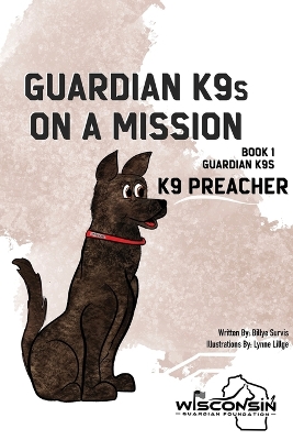 Guardian K9s on a Mission: Book 1 - K9 Preacher