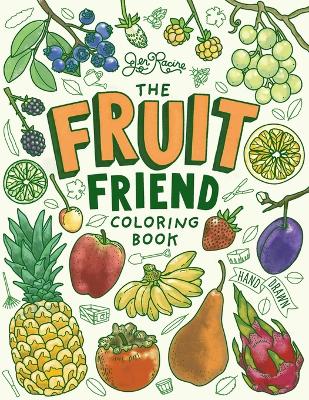 Fruit Friend Coloring Book: A Celebration of Favorite Varieties