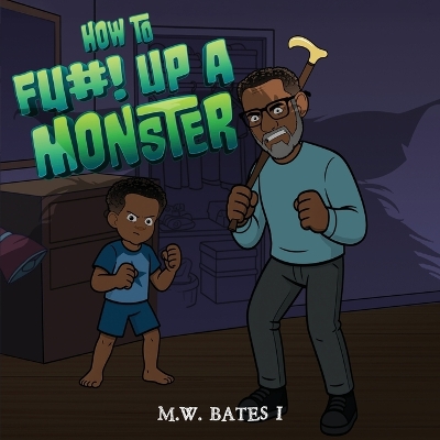 How to Fu#! Up A Monster