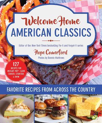Welcome Home American Classics: Favorite Recipes from Across the Country