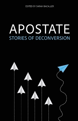 Apostate: Stories of Deconversion