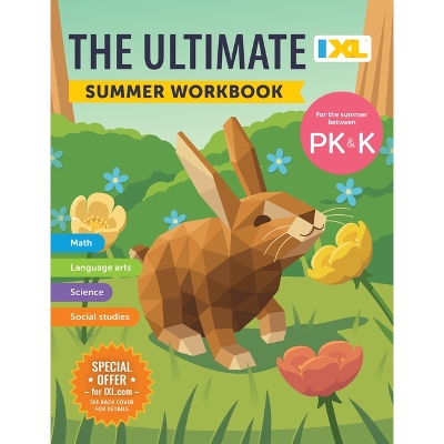 IXL Ultimate Summer Workbook: For the Summer Between Pre-K & Kindergarten