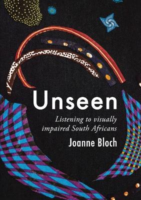 Unseen: Listening to Visually Impaired South Africans
