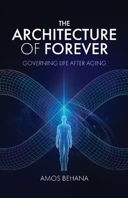 Architecture of Forever: Governing Life After Aging