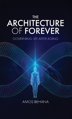 Architecture of Forever: Governing Life After Aging