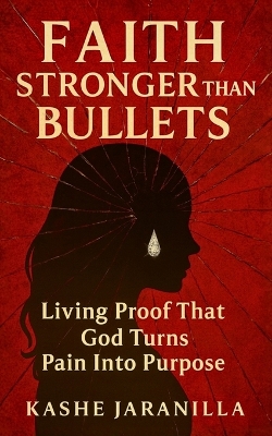 Faith Stronger Than Bullets