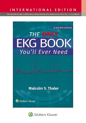 Only EKG Book You'll Ever Need Eleventh, International Edition