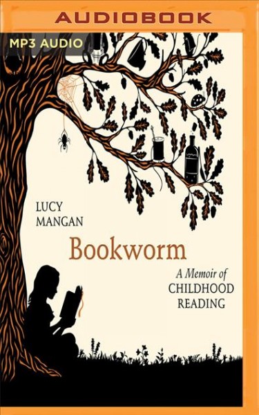 Bookworm: A Memoir of Childhood Reading Unabridged