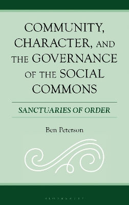 Community, Character, and the Governance of the Social Commons: Sanctuaries of Order
