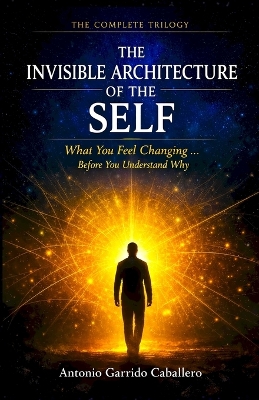 Invisible Architecture of The Self: What you feel changing...before you understand why.