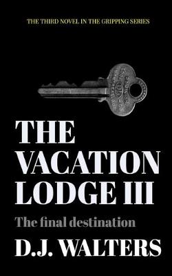 Vacation Lodge III: The final destination