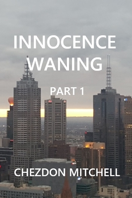 Innocence Waning Part 1: Part 1, 1