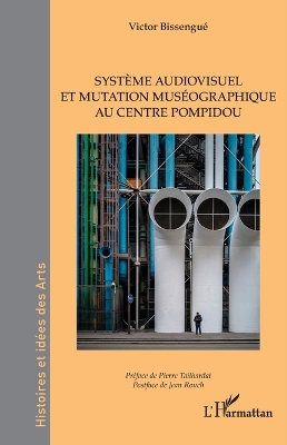 Systeme audiovisuel et mutation museographique au centre Pompidou