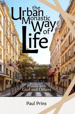 Urban Monastic Way of Life
