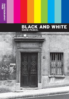 Photography FAQs: Black and White