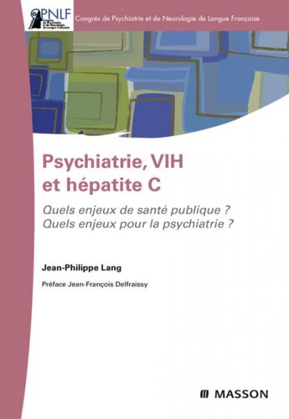 Psychiatrie, VIH et hepatite C: Quels enjeux de sante publique ? Quels enjeux pour la psychiatrie ?