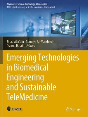 Emerging Technologies in Biomedical Engineering and Sustainable TeleMedicine 2021 ed.