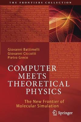 Computer Meets Theoretical Physics: The New Frontier of Molecular Simulation 2020 ed.