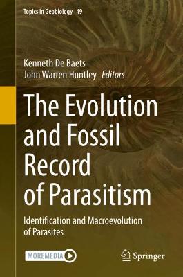 Evolution and Fossil Record of Parasitism: Identification and Macroevolution of Parasites