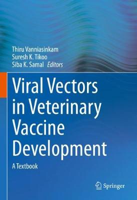 Viral Vectors in Veterinary Vaccine Development: A Textbook 2021 ed.