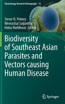 Biodiversity of Southeast Asian Parasites and Vectors causing Human Disease 2021 ed.