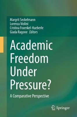 Academic Freedom Under Pressure?: A Comparative Perspective