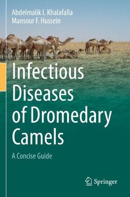 Infectious Diseases of Dromedary Camels: A Concise Guide 2021 ed.