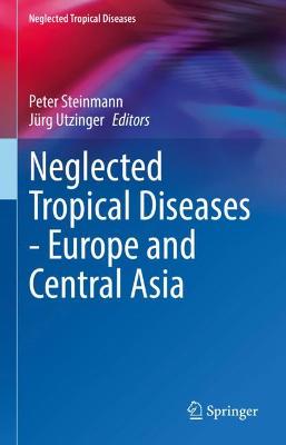 Neglected Tropical Diseases - Europe and Central Asia 1st ed. 2021