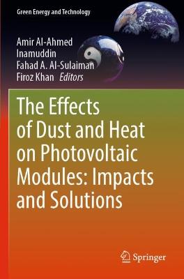 Effects of Dust and Heat on Photovoltaic Modules: Impacts and Solutions 2022 ed.