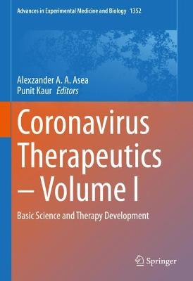 Coronavirus Therapeutics  Volume I: Basic Science and Therapy Development 2021 ed.