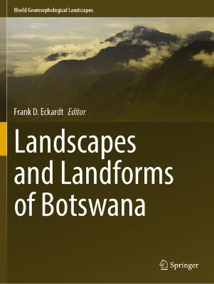 Landscapes and Landforms of Botswana 2022 ed.