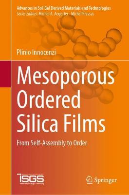 Mesoporous Ordered Silica Films: From Self-Assembly to Order