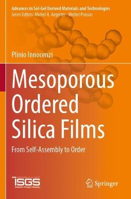 Mesoporous Ordered Silica Films: From Self-Assembly to Order 2022 ed.
