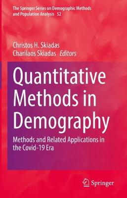 Quantitative Methods in Demography: Methods and Related Applications in the Covid-19 Era