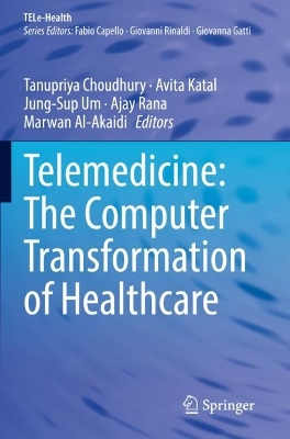 Telemedicine: The Computer Transformation of Healthcare 2022 ed.