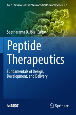 Peptide Therapeutics: Fundamentals of Design, Development, and Delivery 2022 ed.